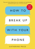 Cover: How to Break Up With Your Phone - Orion Spring