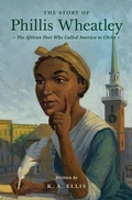 Cover: The Story of Phillis Wheatley - Crossway Books