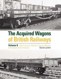 Cover: The Acquired Wagons of British Railways Volume 8 - Crecy Publishing