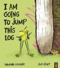 Cover: I Am Going To Jump This Log - Little Tiger Press Group