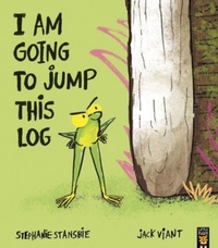 Enlarge image Cover: I Am Going To Jump This Log - Little Tiger Press Group
