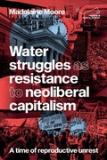 Cover: Water struggles as resistance to neoliberal capitalism - Manchester University Press