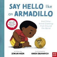 Enlarge image Cover: Say Hello Like an Armadillo - Nosy Crow Ltd