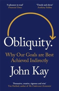 Enlarge image Cover: Obliquity - Profile Books Ltd