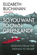 Cover: So You Want to Own Greenland? - C Hurst & Co Publishers Ltd