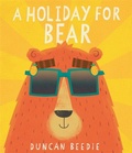 Cover: A Holiday for Bear - Bonnier Books Ltd