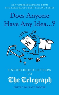 Enlarge image Cover: Does Anyone Have Any Idea...? - Daily Telegraph Letters