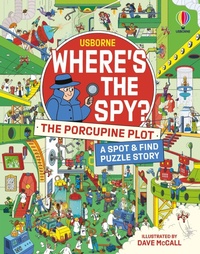 Enlarge image Cover: Where's the Spy? The Porcupine Plot - Usborne Publishing Ltd