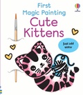 Cover: First Magic Painting Cute Kittens - First Magic Painting