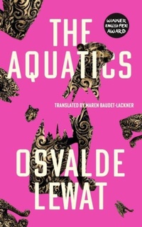 Enlarge image Cover: The Aquatics - Cassava Republic Press