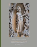 Cover: The Sculptures of the Judgement Porch of Lincoln Cathedral - Paul Holberton Publishing Ltd