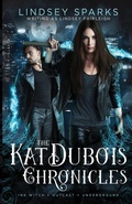 Cover: Kat Dubois Chronicles, volume 1 - Rubus Press, LLC