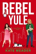 Cover: Rebel Yule (Rookie Rebels) - Kate Meader