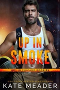 Cover: Up in Smoke (Hot in Chicago Rookies, #1) - Kate Meader