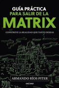 Cover: Gu&iacute;a pr&aacute;ctica para salir de la Matrix - Oc&eacute;ano