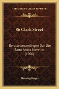 Cover: 86 Clark Street - Kessinger Publishing