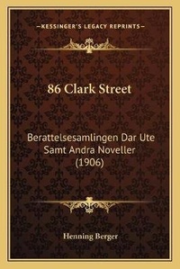 Enlarge image Cover: 86 Clark Street - Kessinger Publishing