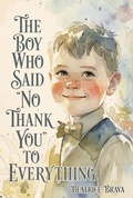 Cover: The Boy Who Said "No Thank You" to Everything (Magical Whimsy Books, #5) - Beatrice Brava