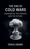 Cover: The Era Of Cold Wars - CRAIG ADAMS