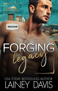 Enlarge image Cover: Forging Legacy (Deutsche) - Lainey Davis