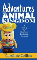 Cover: Adventures in the Animal Kingdom - Theme Park Press