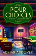 Cover: Pour Choices - Adrian Andover