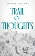 Cover: Trail of Thoughts - Lomax Family, LLC