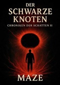 Cover: Chroniken der Schatten / Chroniken der Schatten II - Der Schwarze Knoten - epubli