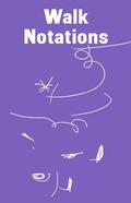 Cover: Walk Notations - NGBK Neue Gesellschaft f&uuml;r Bildende Kunst