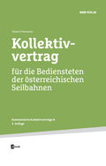 Cover: Kollektivvertrag f&uuml;r die Bediensteten der &ouml;sterreichischen Seilbahnen - &Ouml;GB Verlag