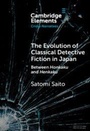 Cover: The Evolution of Classical Detective Fiction in Japan - Cambridge University Press