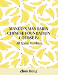 Cover: Mando's Mandarin Chinese Foundation Course B - Zhou Hong