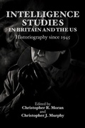 Cover: Intelligence Studies in Britain and the US - Edinburgh University Press