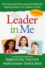 Cover: The Leader in Me (3rd Edition) - Simon + Schuster LLC