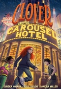Cover: Clover and the Carousel Hotel - Amulet Books