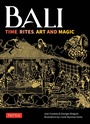 Cover: Bali: Time, Rites, Art and Magic - Tuttle Publishing