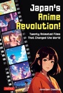Cover: Japan's Anime Revolution! - Tuttle Publishing