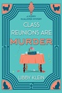 Cover: Class Reunions Are Murder - Kensington Cozies