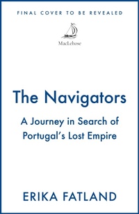 Enlarge image Cover: The Navigators - MacLehose Press