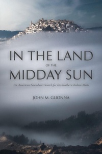 Enlarge image Cover: In the Land of the Midday Sun - Bordighera Press
