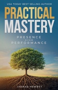 Cover: Practical Mastery - Morgan James Publishing llc