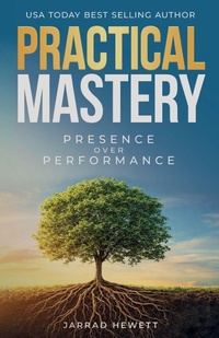 Enlarge image Cover: Practical Mastery - Morgan James Publishing llc