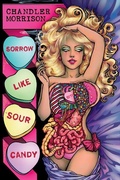 Cover: Sorrow Like Sour Candy - Dead Sky Publishing