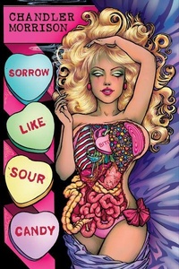 Enlarge image Cover: Sorrow Like Sour Candy - Dead Sky Publishing