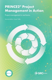 Enlarge image Cover: PRINCE2 Project Management in Action - IT Governance Publishing