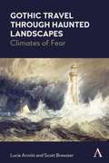 Cover: Gothic Travel Through Haunted Landscapes - Anthem Press