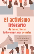 Cover: El activismo literario de las escritoras latinoamericanas actuales - Tamesis Books
