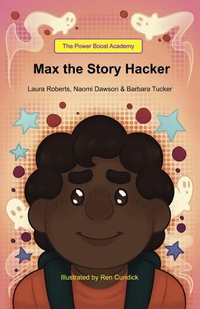 Enlarge image Cover: Max the Story Hacker - Power Boost Academy Press