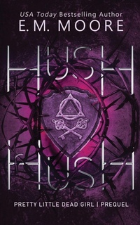 Enlarge image Cover: Hush, Hush - E. M. Moore