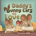 Cover: Daddy's Bunny Ears of Love - Sagga Publishing House LLC